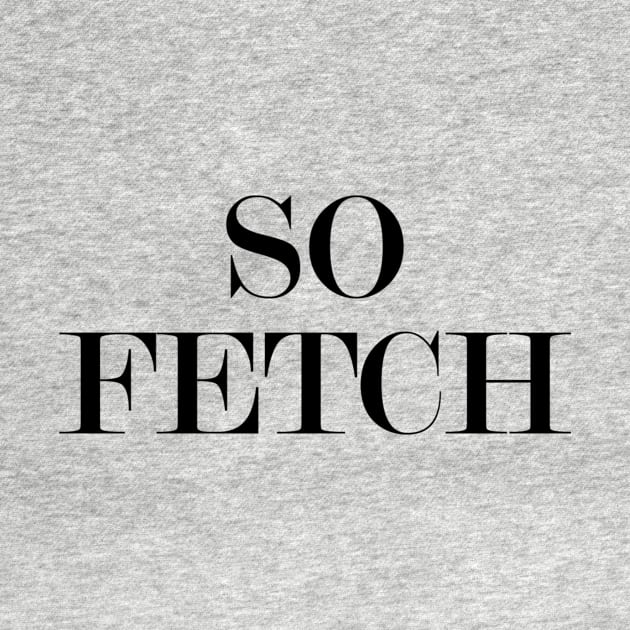 So Fetch Classic by Asilynn